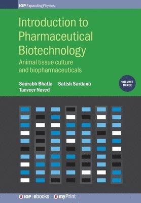 Saurabh Bhatia, Tanveer Naved, Sardana - Introduction to Pharmaceutical Biotechnology, Volume 3, Häftad