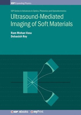 Ultrasound-Mediated Imaging of Soft Materials 1