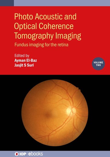 Ayman El-Baz, Jasjit S. Suri, Ayman El-Baz, Jasjit S Suri - Photo Acoustic and Optical Coherence Tomography Imaging, Volume 2, Inbunden