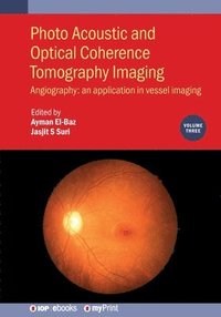 bokomslag Photo Acoustic and Optical Coherence Tomography Imaging, Volume 3