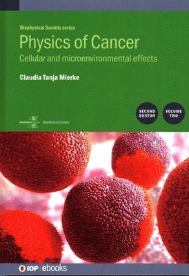 Claudia Tanja Mierke - Physics of Cancer: Second edition, volume 2, Inbunden