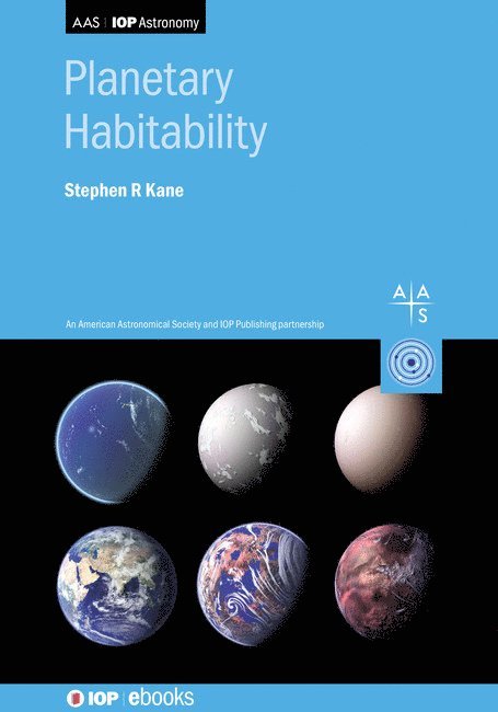 Stephen R Kane, Professor Stephen R (University of California) Kane, Stephen R. Kane, Professor Stephen R Kane - Planetary Habitability, Inbunden