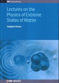 bokomslag Lectures on the Physics of Extreme States of Matter