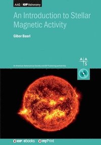 bokomslag Introduction to Stellar Magnetic Activity