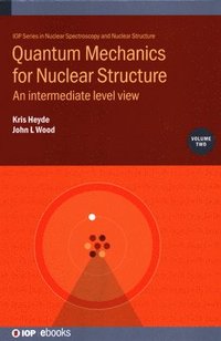 bokomslag Quantum Mechanics for Nuclear Structure, Volume 2