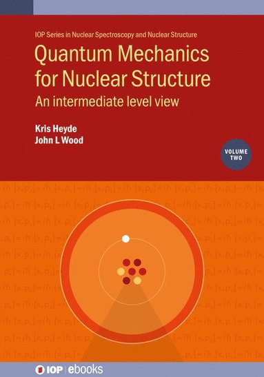 bokomslag Quantum Mechanics for Nuclear Structure, Volume 2