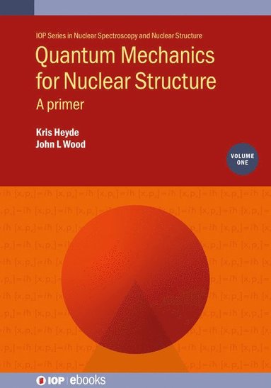 bokomslag Quantum Mechanics for Nuclear Structure, Volume 1