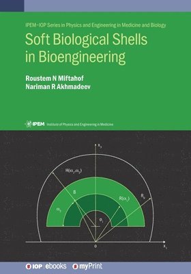 Roustem N Miftahof, Nariman R Akhmadeev - Soft Biological Shells in Bioengineering, Häftad