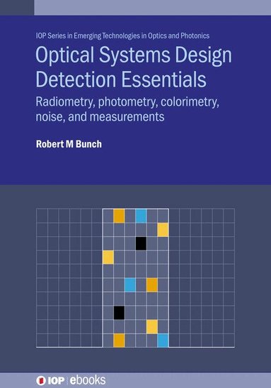 Robert M Bunch - Optical Systems Design Detection Essentials, Inbunden