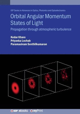 Kedar Khare, Priyanka Lochab, Paramasivam Senthilkumaran - Orbital Angular Momentum States of Light, Häftad