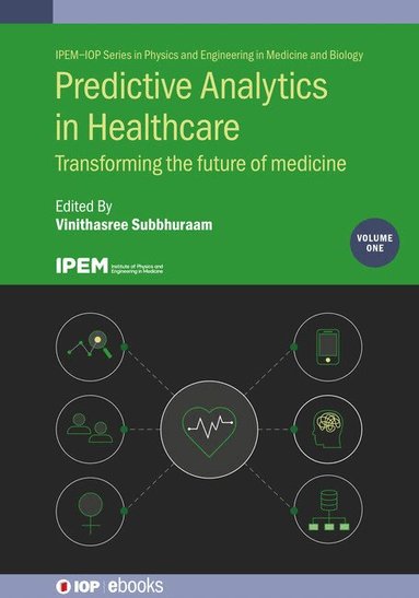 Vinithasree Subbhuraam - Predictive Analytics in Healthcare, Volume1, Inbunden
