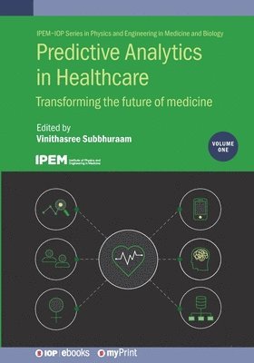 Vinithasree Subbhuraam, Dr Vinithasree Subbhuraam - Predictive Analytics in Healthcare, Volume1, Häftad