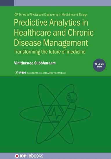 Vinithasree Subbhuraam - Predictive Analytics in Healthcare and Chronic Disease Management Vol 2, Inbunden