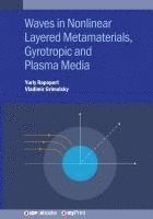bokomslag Waves in Nonlinear Layered Metamaterials, Gyrotropic and Plasma Media
