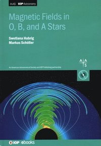 bokomslag Magnetic Fields in O, B, and A Stars