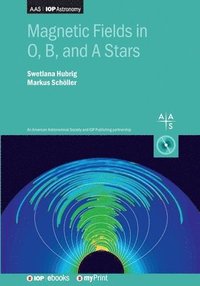 bokomslag Magnetic Fields in O, B, and A Stars