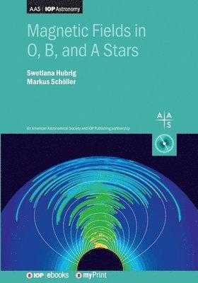 bokomslag Magnetic Fields in O, B, and A Stars