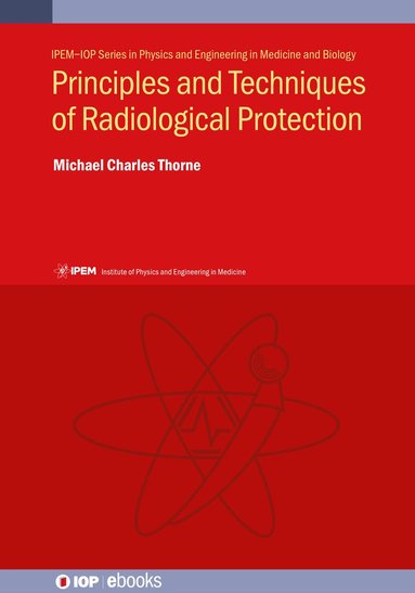 bokomslag Principles and Techniques of Radiological Protection