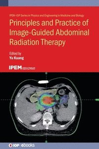 bokomslag Principles and Practice of Image-Guided Abdominal Radiation Therapy