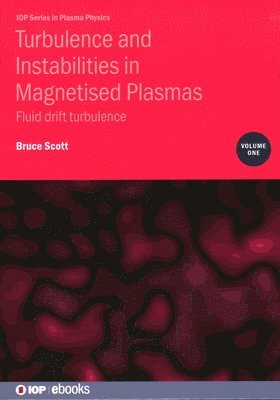 Turbulence and Instabilities in Magnetised Plasmas, Volume 1 1