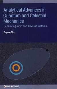 bokomslag Analytical Advances in Quantum and Celestial Mechanics