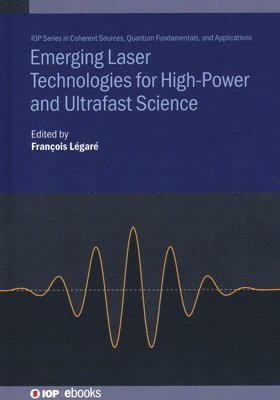 Emerging Laser Technologies for High-Power and Ultrafast Science 1