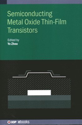 bokomslag Semiconducting Metal Oxide Thin-Film Transistors