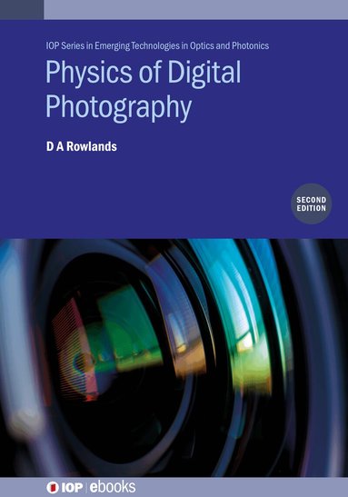 Andy Rowlands - Physics of Digital Photography (Second Edition), Inbunden