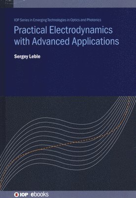 Practical Electrodynamics with Advanced Applications 1