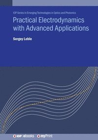 bokomslag Practical Electrodynamics with Advanced Applications