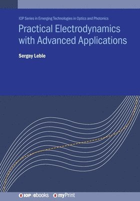 Sergey Leble - Practical Electrodynamics with Advanced Applications, Häftad