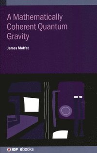 bokomslag A Mathematically Coherent Quantum Gravity
