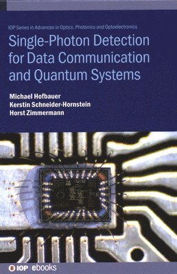 Single-Photon Detection for Data Communication and Quantum Systems 1