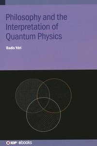 bokomslag Philosophy and the Interpretation of Quantum Physics