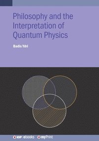 bokomslag Philosophy and the Interpretation of Quantum Physics