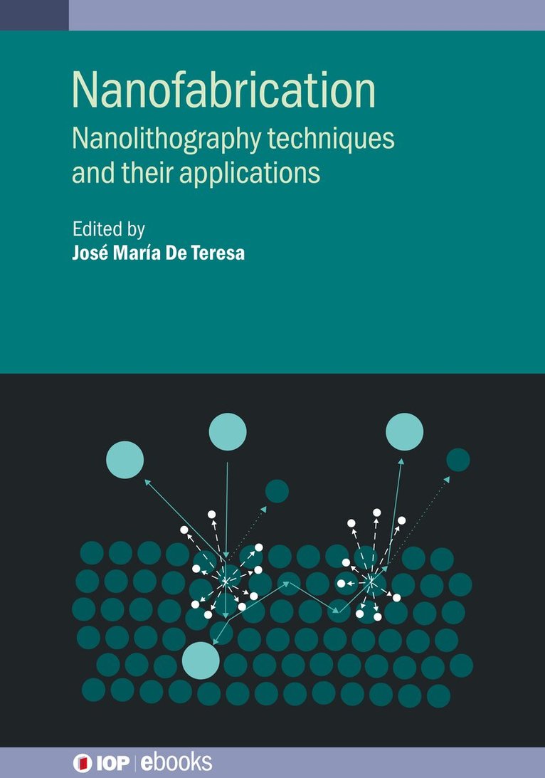 José María De Teresa - Nanofabrication, Inbunden