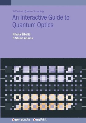 Nikola Šibalić, C Stuart Adams - Interactive Guide to Quantum Optics, Häftad