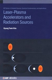 bokomslag Laser-Plasma Accelerators and Radiation Sources