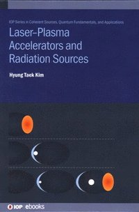 bokomslag LaserPlasma Accelerators and Radiation Sources