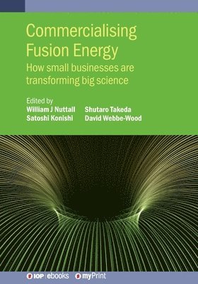 David Webbe-Wood, Satoshi Konishi, William Nuttall - Commercialising Fusion Energy, Häftad
