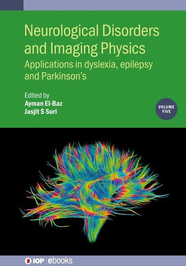 Jasjit S Suri, Ayman El-Baz - Neurological Disorders and Imaging Physics, Volume 5, Inbunden