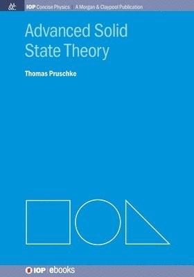 Thomas Pruschke - Advanced Solid State Theory, Häftad