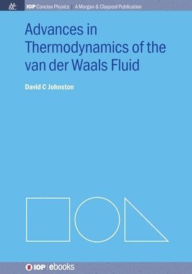 David C Johnston - Advances in Thermodynamics of the van der Waals Fluid, Häftad