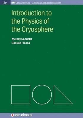 bokomslag Introduction to the Physics of the Cryosphere