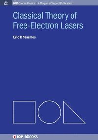 bokomslag Classical Theory of Free-Electron Lasers