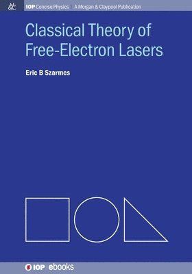 bokomslag Classical Theory of Free-Electron Lasers