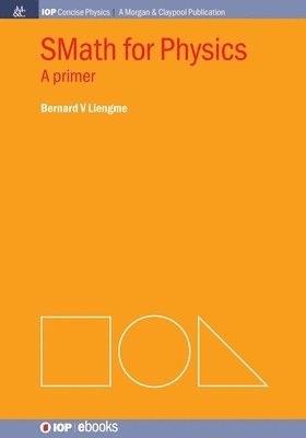 Bernard V Liengme - SMath for Physics, Häftad