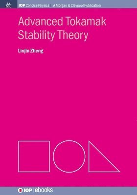Linjin Zheng - Advanced Tokamak Stability Theory, Häftad
