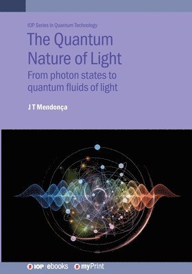 José Tito Mendonça - Quantum Nature of Light, Häftad
