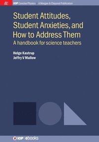 bokomslag Student Attitudes, Student Anxieties, and How to Address Them
